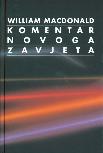 Komentar Novoga Zavjeta (William MacDonald) - Svezak 1